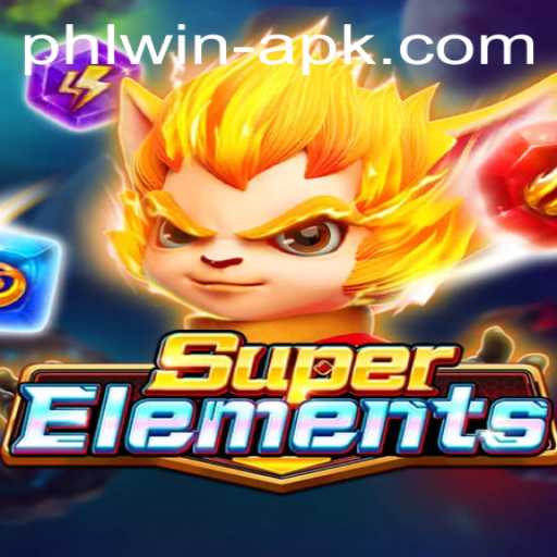 Discover the Thrills of SuperElements and Explore the phlwin apk